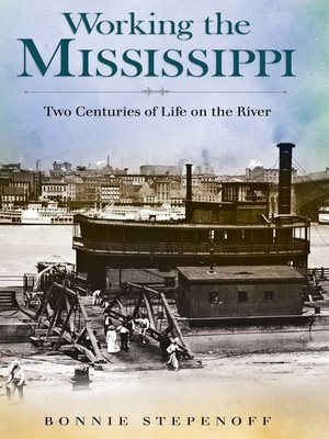cover image of Working the Mississippi